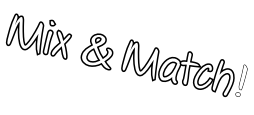 Mix & Match!